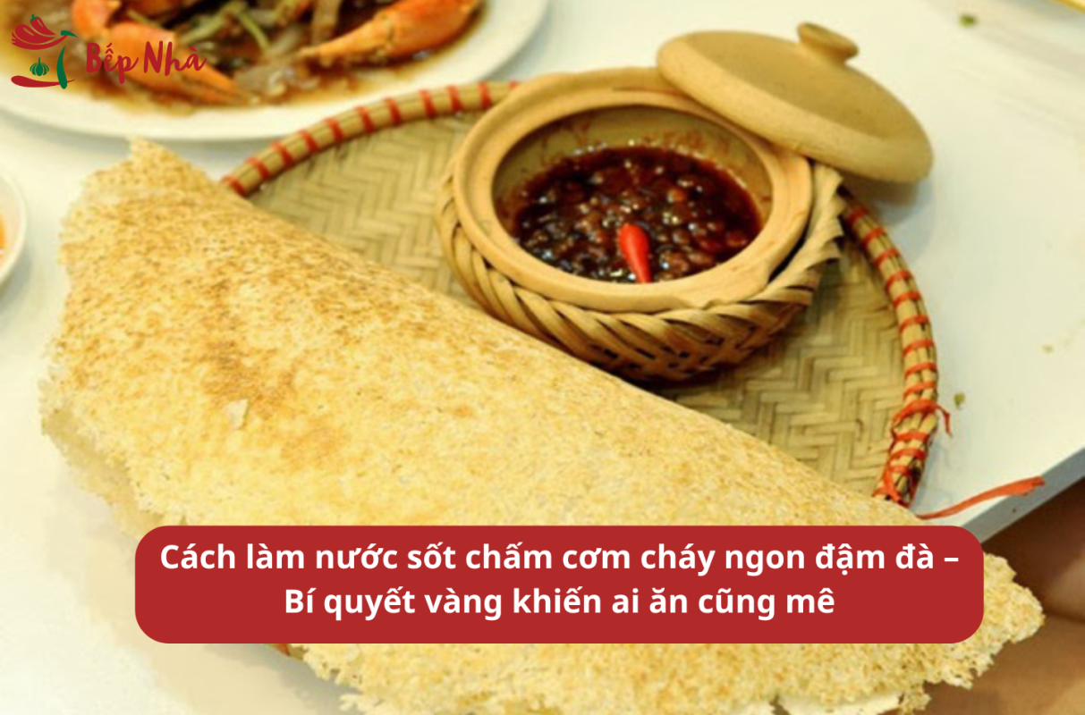 nước sốt chấm cơm cháy