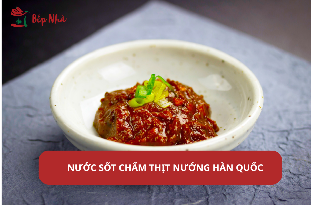 Nước Sốt Chấm Thịt Nướng Hàn Quốc